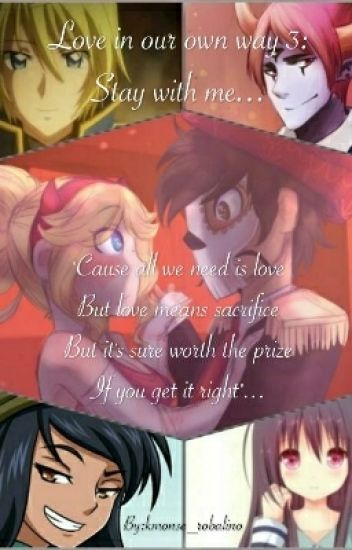 Love In Our Own Way 3: Stay With Me... (starco)