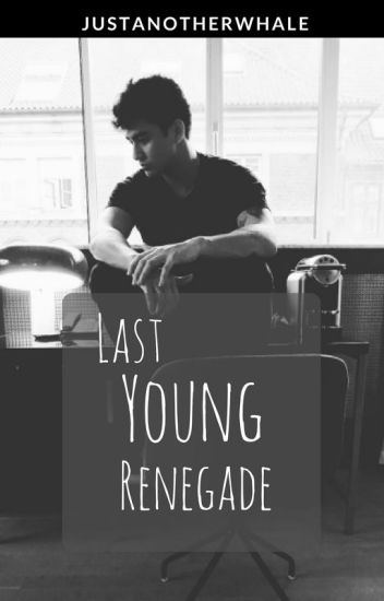 Last Young Renegade [c. Hood]