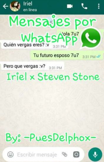 Mensajes Por Whatsapp [iriel X Steven Stone]