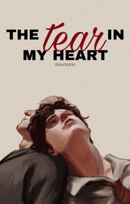 The Tear In My Heart - |drarry|