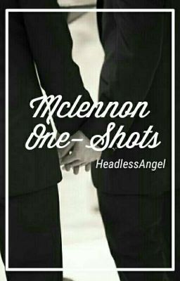 Mclennon One-shots