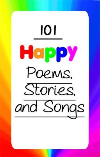 101 Happy Poems, Stories, And Songs