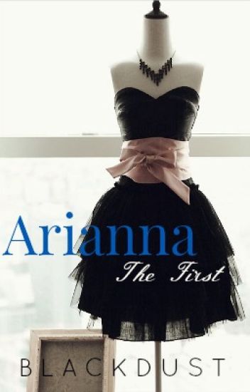 Arianna The First