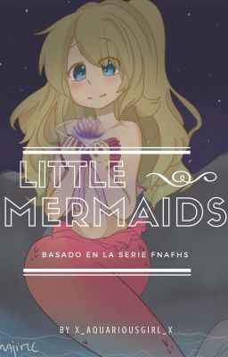❥ Little Mermaids 『springle ┊ Freddoy ┊bxb』【fnafhs】