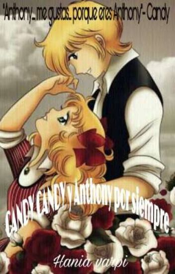 Candy Candy: Candy Y Anthony Por Siempre