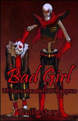 bad Girl - Uf!sansxlectoraxuf!papyr...