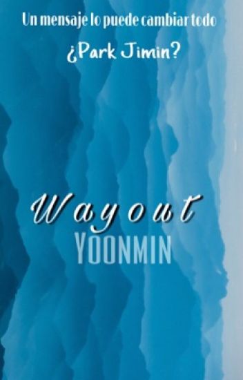 Wayout ➳ Yoonmin