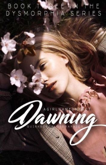 Dawning (dysmorphia Series #3)