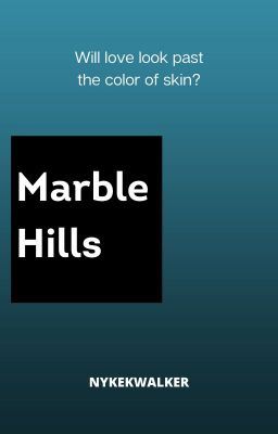 Marble Hills (bwwm)[currently Being...