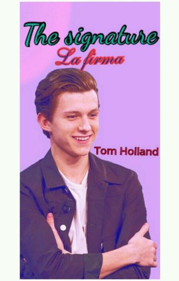 The Signature "tom Holland"