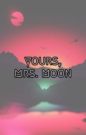 Yours, Mrs. Moon © ➳ Jeon Jung Kook || Hey, Mr. Sun #2