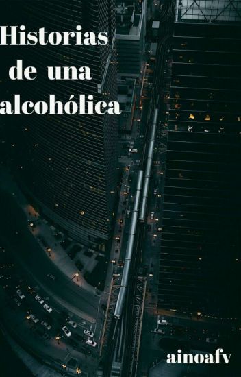 Historias De Una Alcohólica.