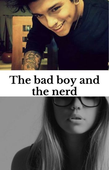 The Bad Boy And The Nerd