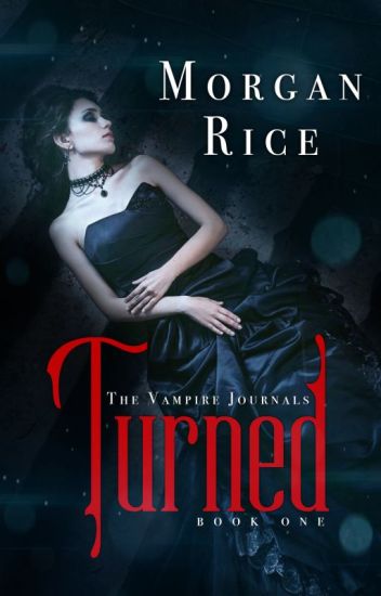 Turned (book 1 In The Vampire Journals)