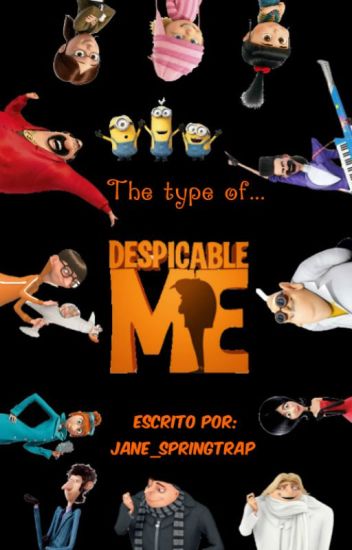 The Type Of... -despicable Me-
