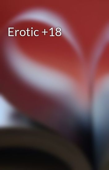 Erotic +18