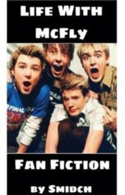 Life With Mcfly | Fanfiction