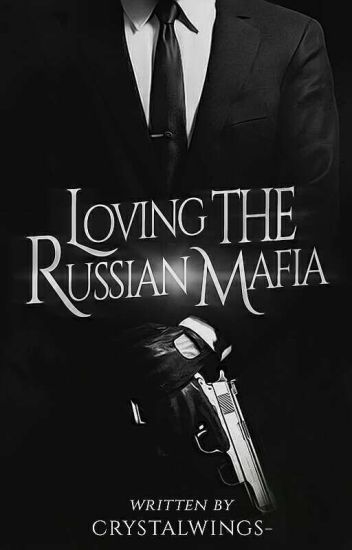 Loving The Russian Mafia