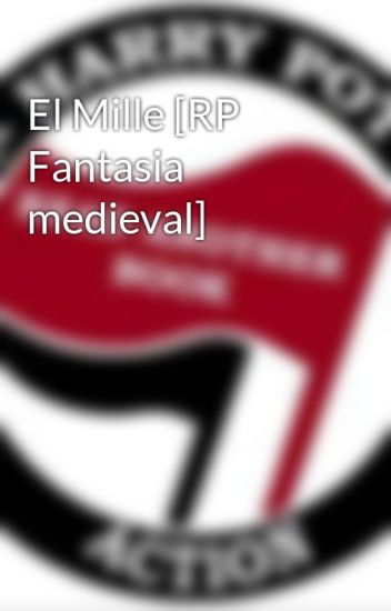 El Mille [rp Fantasia Medieval]