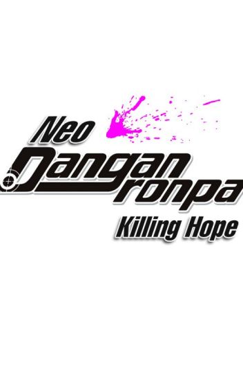 Neo Danganronpa Killing Hope