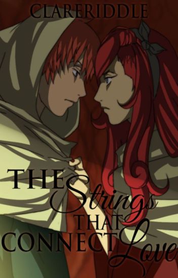The Strings That Connect Love (sasori Love Story) (( On Hold ))