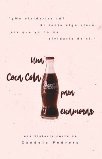 Una Coca Cola Para Enamorar ©