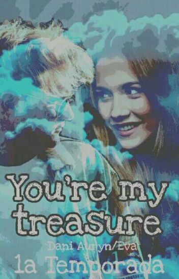 You're My Treasure {dani Fdez} {1a Temporada} #fantasyawards18