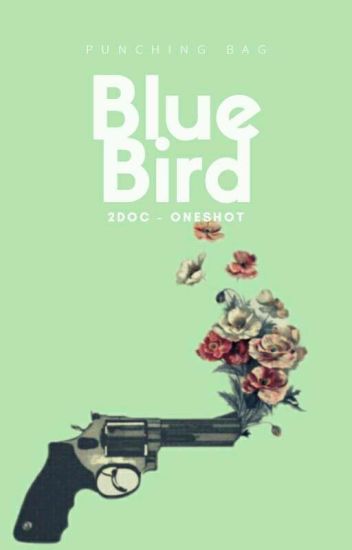 Blue Bird [2doc-oneshot]