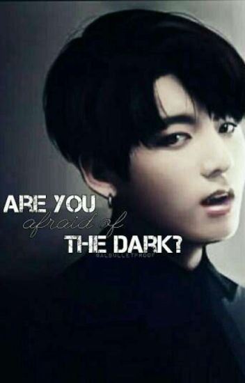 Are You Afraid Of The Dark? | Os #personstories