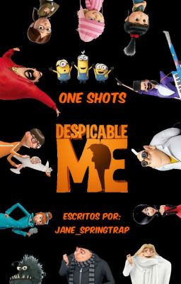 Despicable me -one Shots-