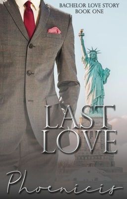Last Love - Bachelor Love Story #1...