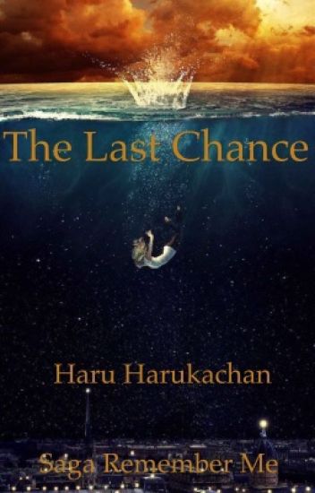 The Last Chance ||tadashi Hamada X Lectora|| (saga Remember Me)