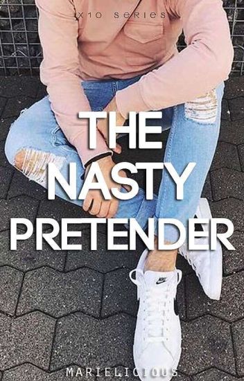 The Nasty Pretender [on Going]