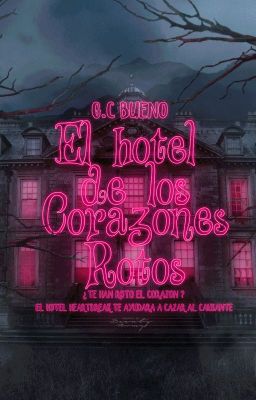 El Hotel De Los Corazones Rotos.
