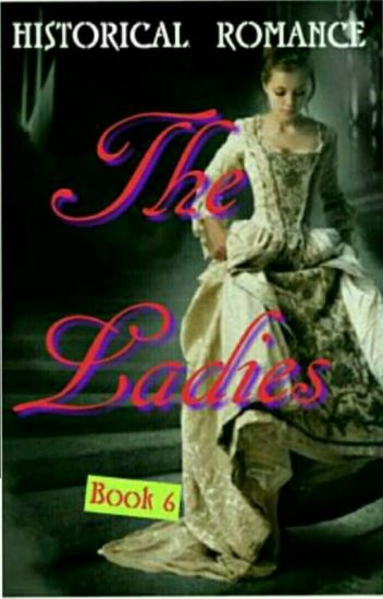 The Ladies**