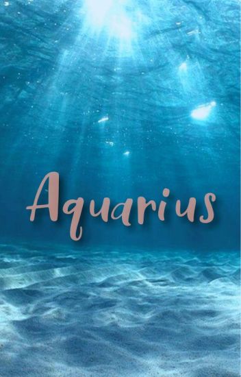 Aquarius(book 5 Of Zodiac Signs) (completed)