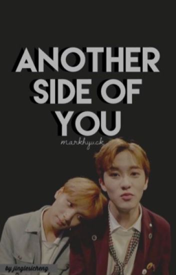 Another Side Of You [markhyuck]