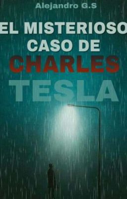 el Misterioso Caso de Charles Tesla