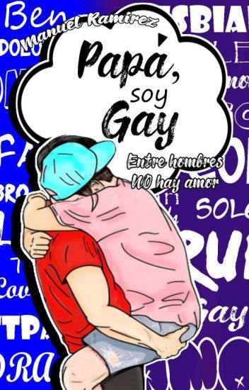 Papá, Soy Gay [msg #2] ✔
