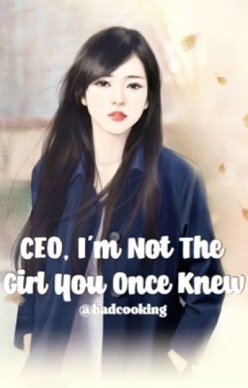 Ceo, I'm Not The Girl You Once Knew (hiatus)