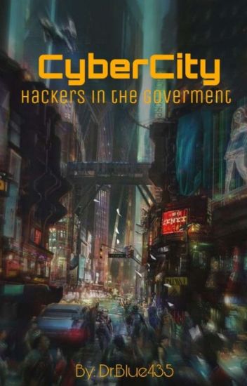 Cybercity: Hackers In The Goverment