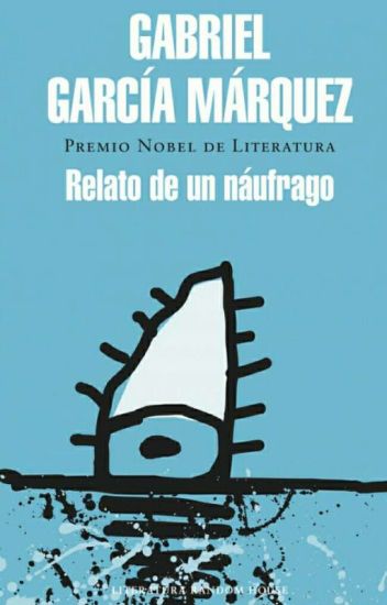 "relato De Un Naufrago" Historia De Gabriel G. Marquez