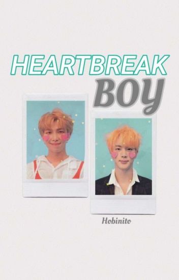 Heartbreak Boy ; Namjin