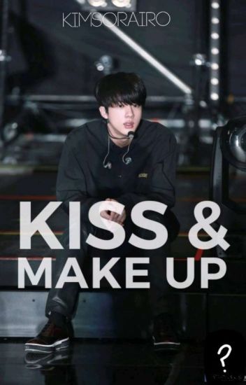 Kiss & Make Up | [yoonjin]