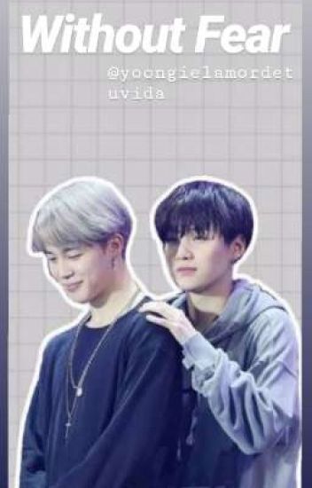 Without Fear (yoonmin)