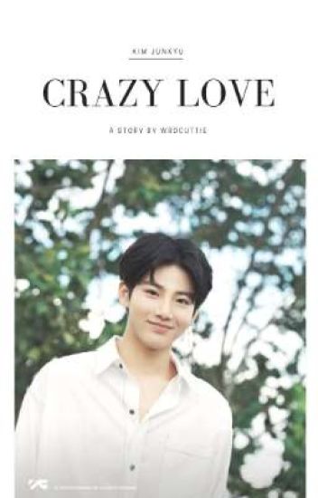 Crazy Love // Kim Junkyu