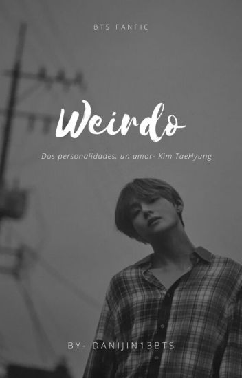Weirdo - Kim Taehyung