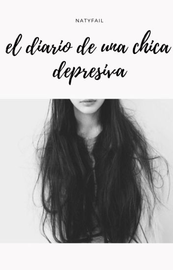 El Diario De Una Chica Depresiva