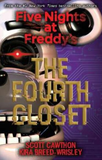 The Fourth Closet (five Nights At Freddy's Book 3)