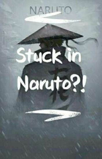 Stuck In Naruto?!